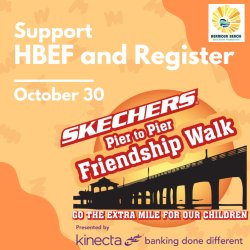 Support HBEF and Register for the Skechers Pier to Pier Friendship Walk 10/30/2022